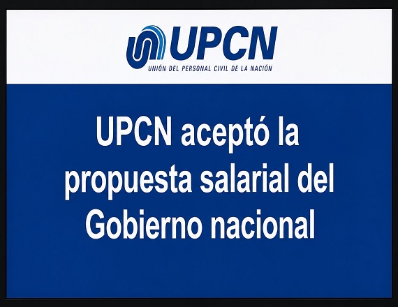UPCN aceptó la propuesta salarial del Gobierno nacional 