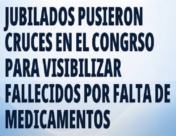 Jubilados colocaron cruces frente al Congreso para visibilizar a fallecidos y reclamar por el acceso a medicamentos