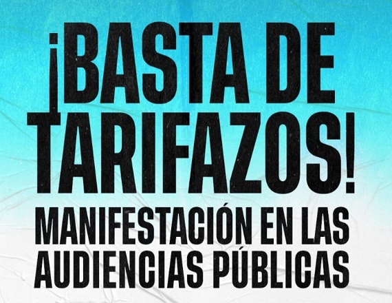 En el marco de la campaña para enfrentar los tarifazos, entidades sindicales, y organizaciones sociales y políticas, se manifestarán este viernes 18 de octubre a las 11 de la mañana.