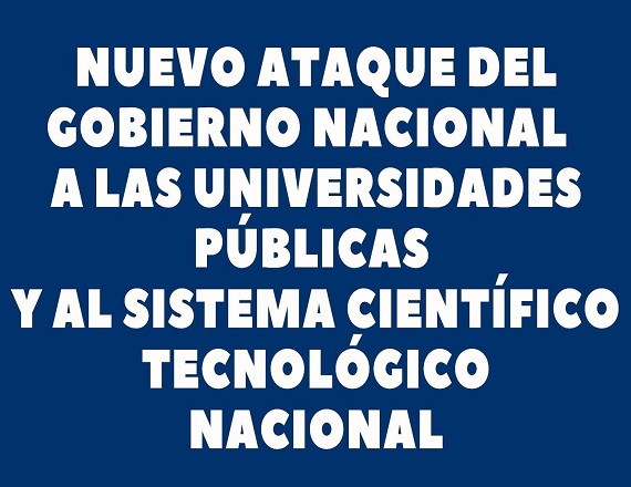 La medida  afecta el trabajo de cientos de Docentes Investigadores de nuestro país, quienes vienen aportando conocimientos fundamentales para el desarrollo nacional  soberano, equitativo en  cada una de las provincias de nuestro territorio.