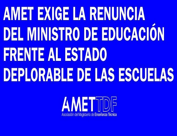 “Exigimos la renuncia inmediata de todos los funcionarios responsables de esta crisis educativa, así como la implementación urgente de soluciones concretas para garantizar condiciones dignas en nuestras instituciones”, señaló AMET.