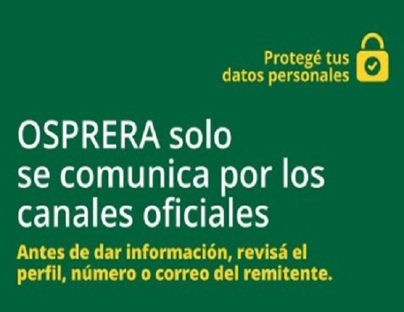 “Se les pide a los afiliados o familiares que rechacen estas comunicaciones y tomen la precaución de no brindar ningún dato personal para evitar caer en estafas o engaños”, advirtió OSPRERA. 